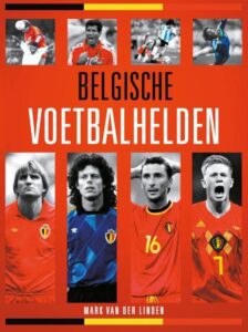 Belgische Voetbalhelden - Mark Van Der Linden - Cover