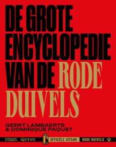 De Grote Encyclopedie Van De Rode Duivels - Geert Lambaerts - Dominique Paquet - Cover