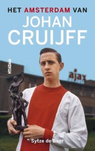 Het Amsterdam Van Johan Cruijff - Sytze De Boer - Cover